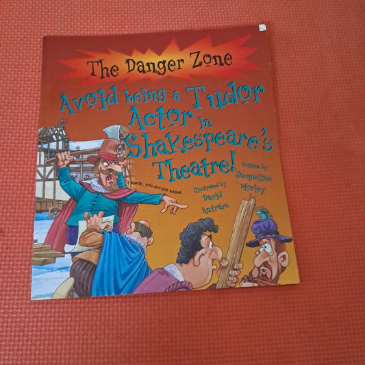 Avoid being a Tudor  Actor in Shakespeare's Theatre !
