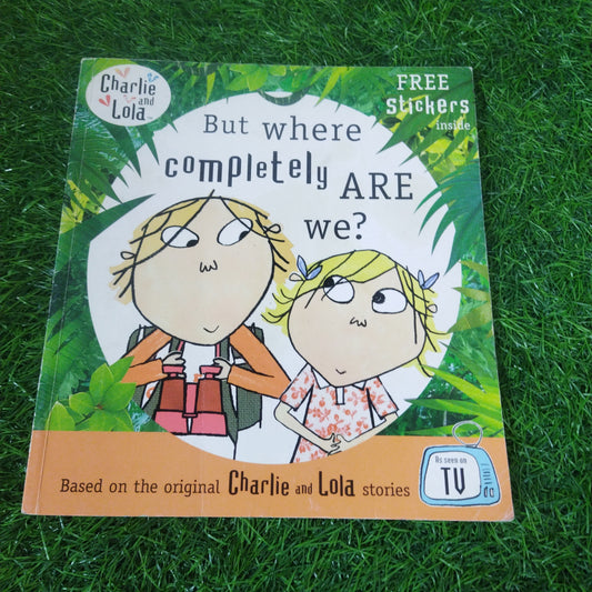 Charlie and Lola But where completely Are we?