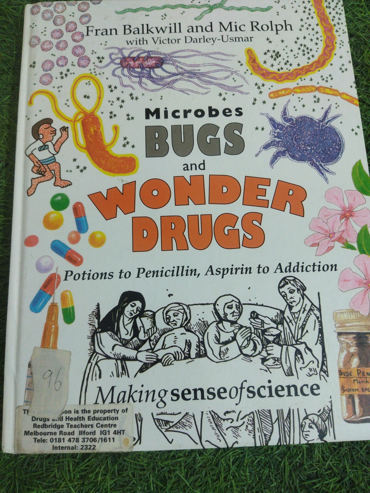 Microbes Bugs and Wonder Drugs Potion to Penicillin , Aspirin to Addiction