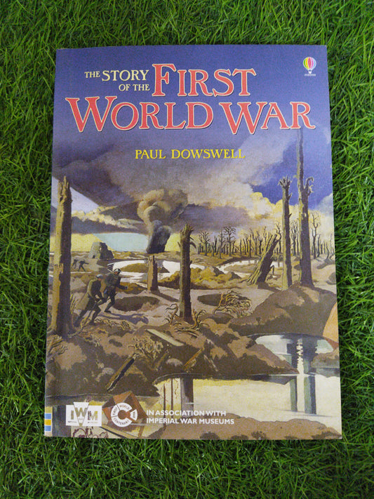 The Story Of the First World War