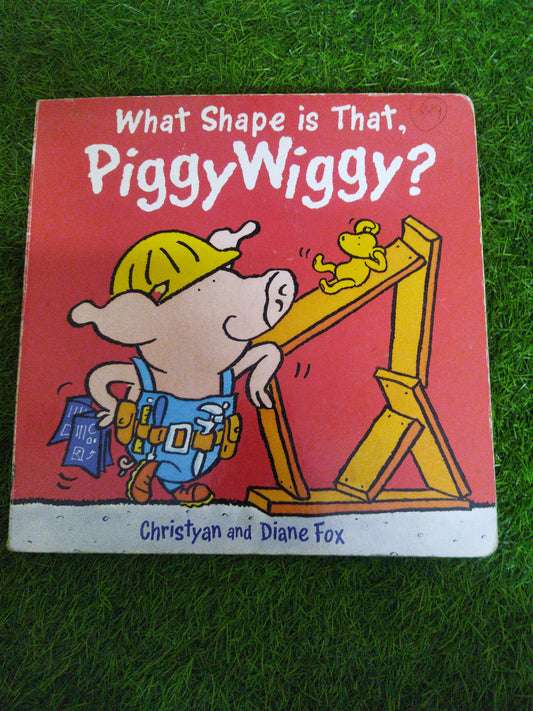 What Shape Is That , Piggy Wiggy ?