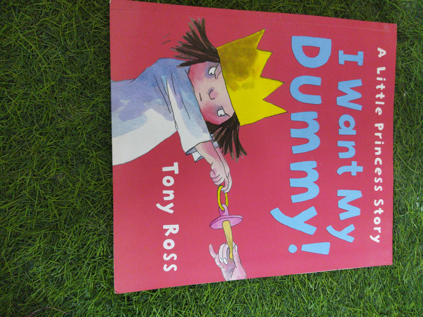 A Little Princess Story I Want My Dummy !