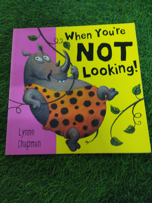 Ewhen You're Not Looking !
