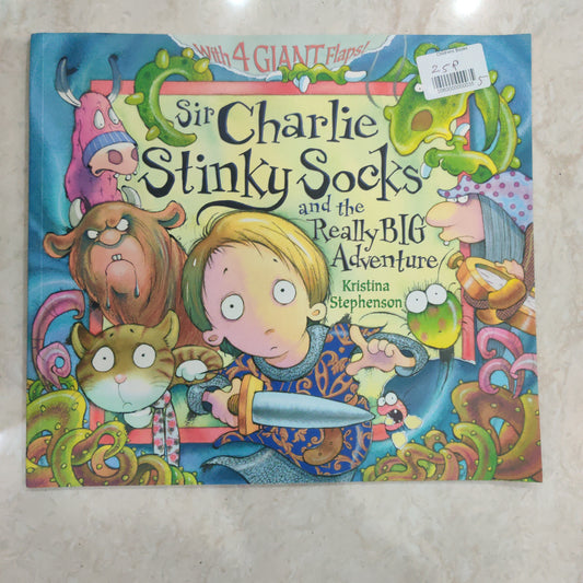Sir Charlie Stinky Socks and The Really Big Adventure with 4 Giant Flaps | Paperback
