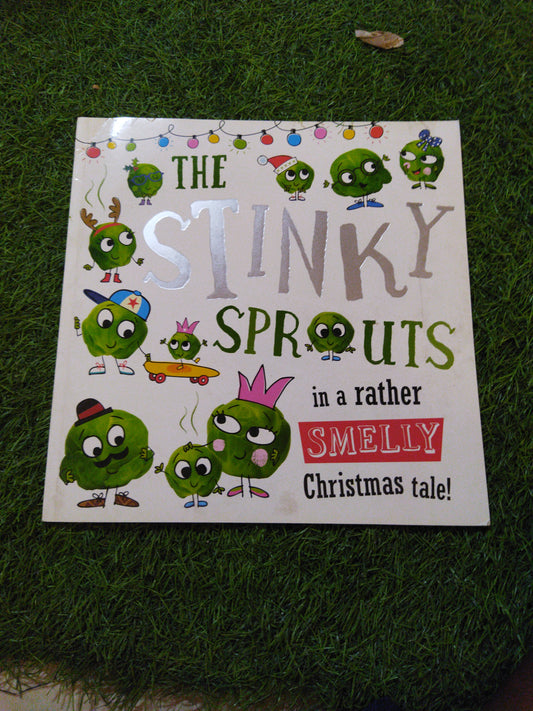 The Stinky Sprouts in a rather Smelly christmas Tale