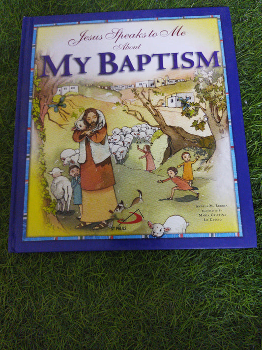 Jesus Speaks to Me  About  My Baptism