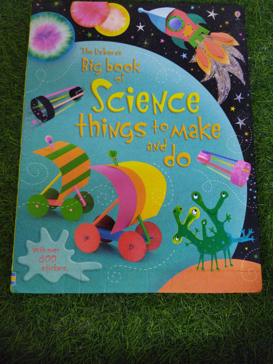 The usborne Big book of Science things to make and do