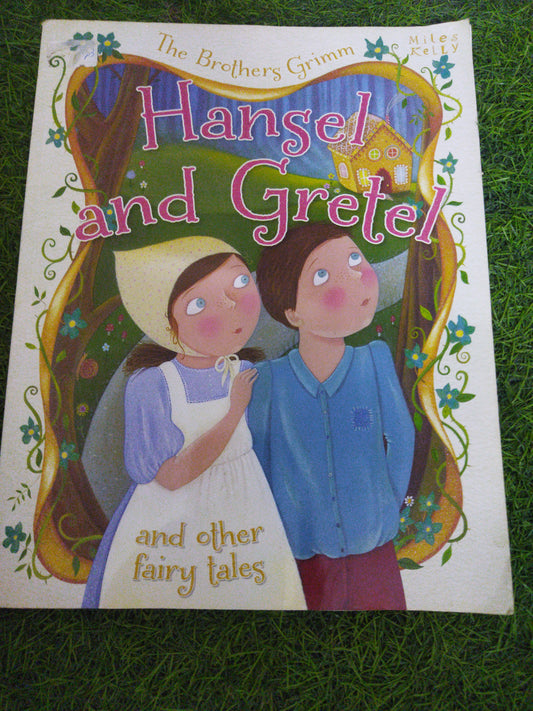The Brothers Grimm Hansel and Gretel and other fairy Tales