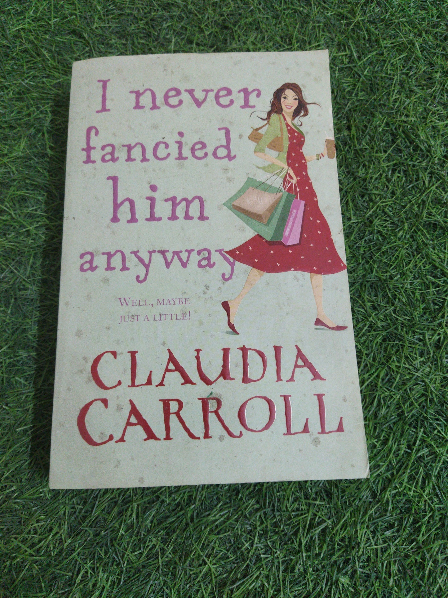 I never Fancied him anyway