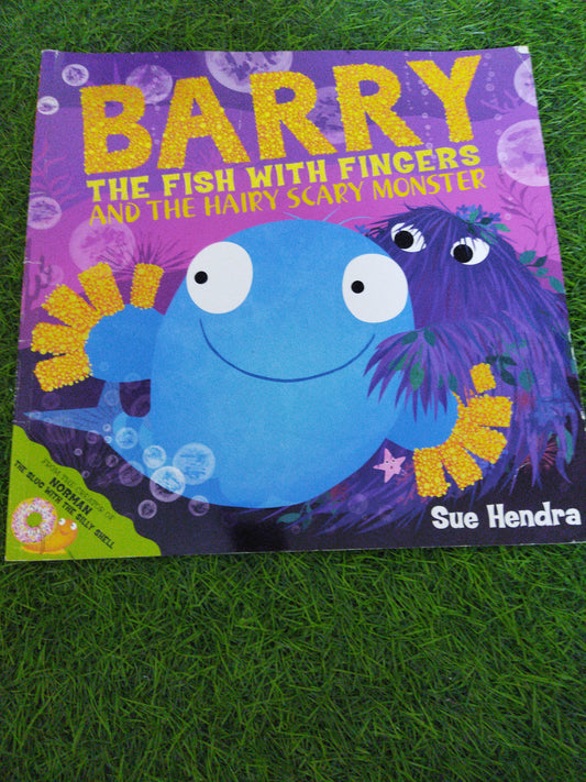 Barry The Fish with Fingers And The Hairy Scary Monster