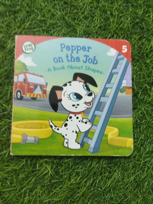 Pepper on the Job A Book About Shapes