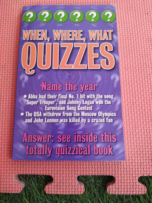 When, Where, What  QUIZZES