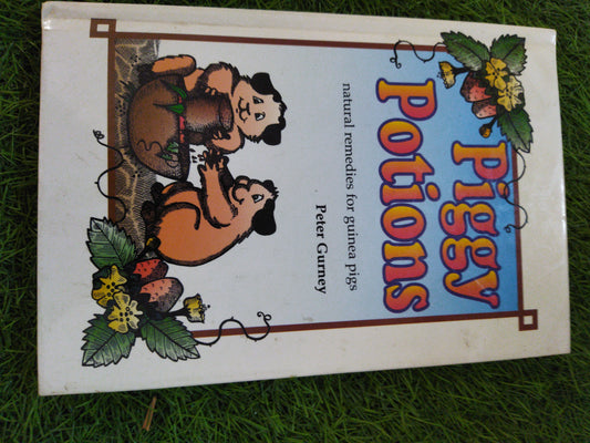Piggy Potions Natural remadies for Guinea Pigs