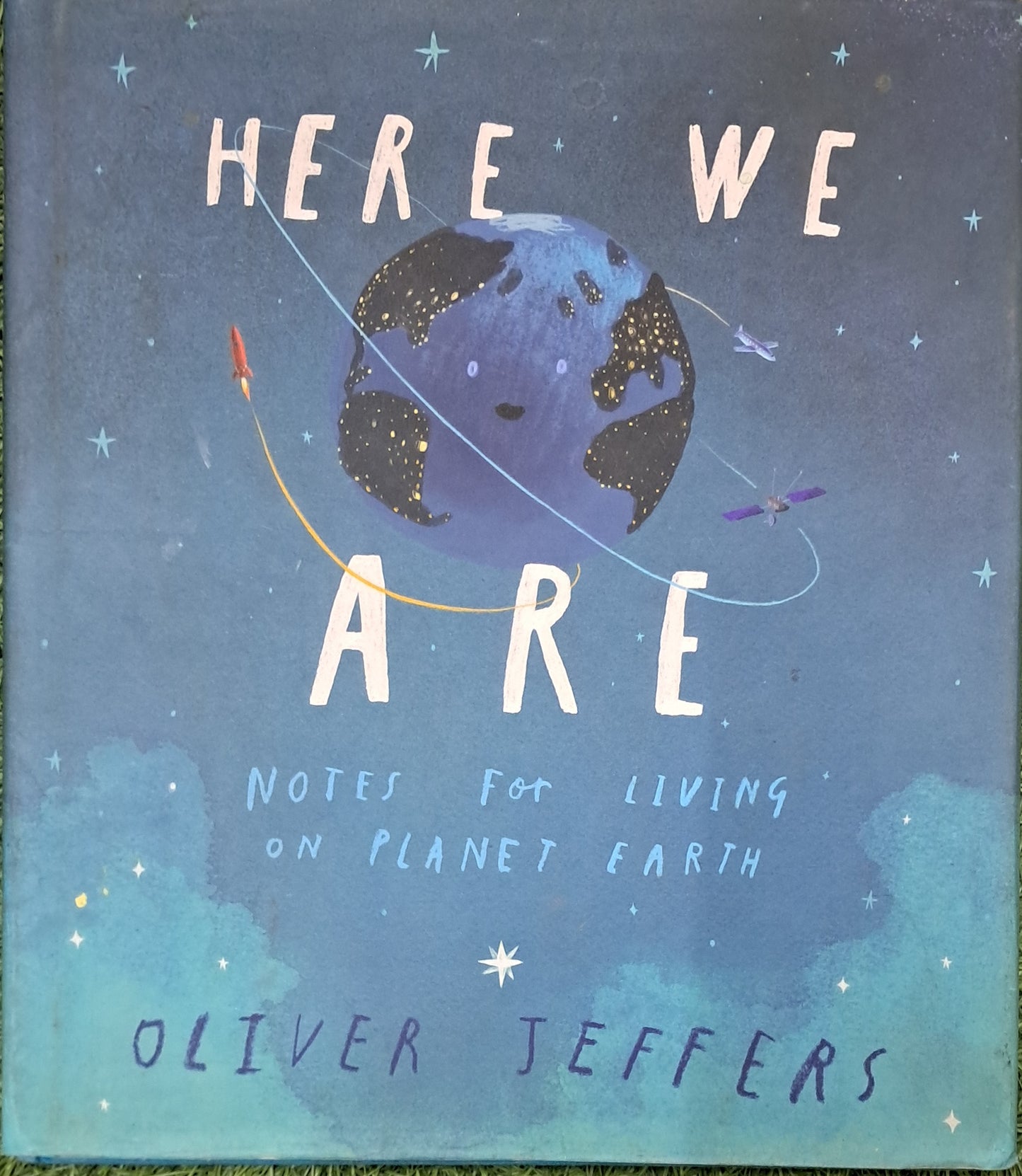 Here we Are Notes For Living On Planet  Earth
