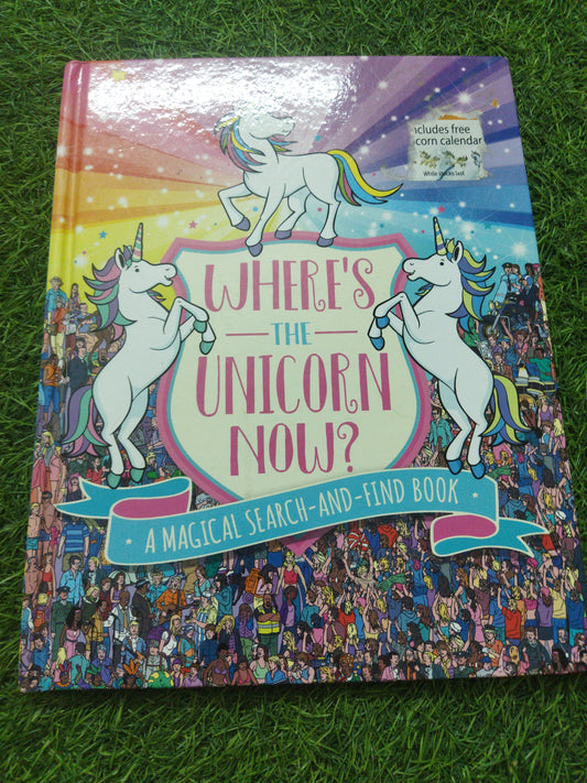 Where's The Unicorn Now ? A Magical Search -And - Find Book