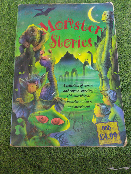Monster Stories A collection of stories and rhymes bursting with misebievous monster madness and merriment