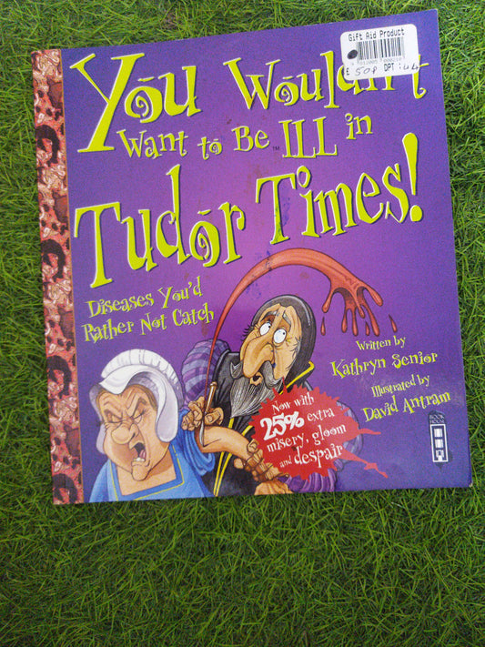 You Wouldn't want to Be ILL In Tudor Times !Diseases You'd Rather Not Catch