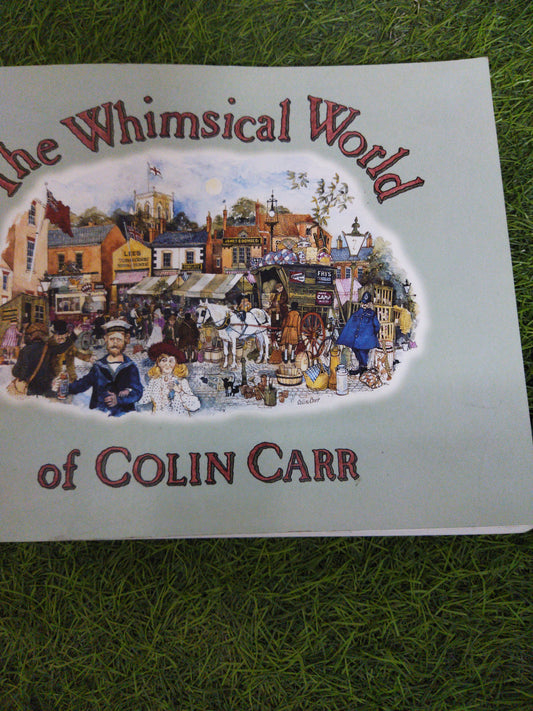 The Whimsical World Of Colin Carr