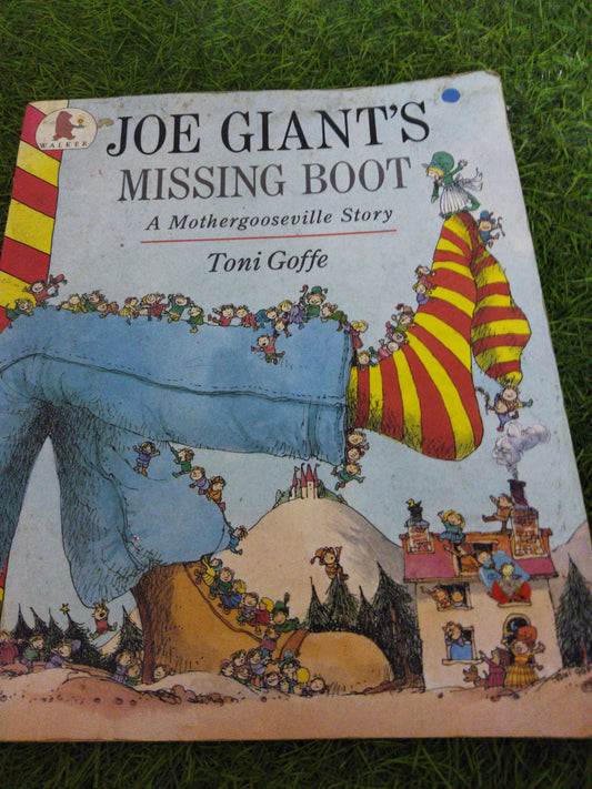 Joe Giant's Missing Boot A Mothergooseville Story
