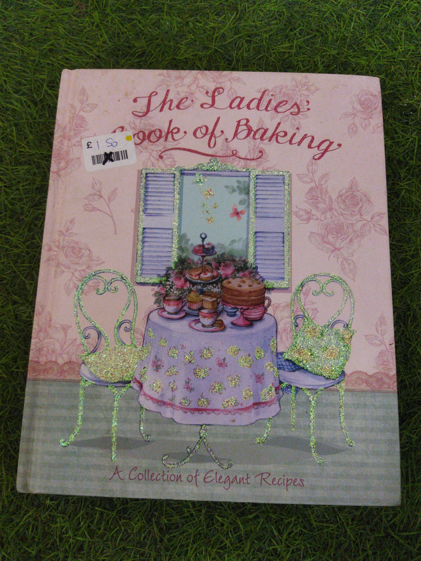 The Ladies Book of Baking A collection of Elegant Recipes