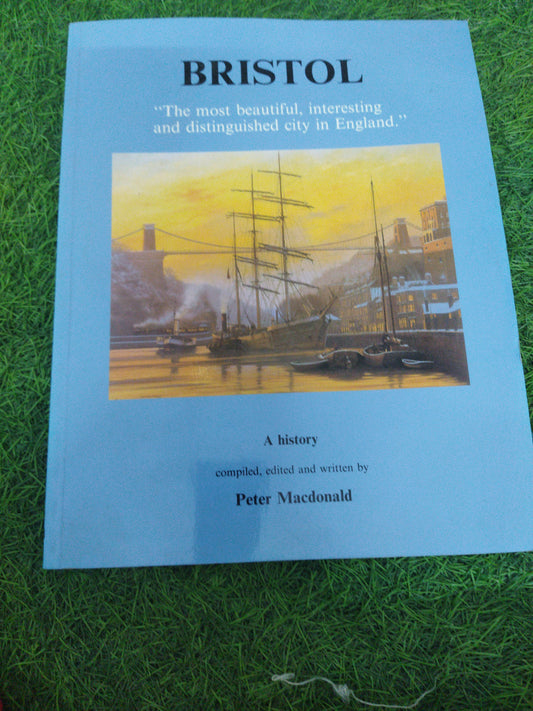 Bristol " The Most Beautiful , interesting and distinguished city in England "